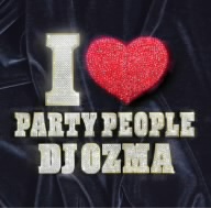 DJ OZMA - I PARTY PEOPLE