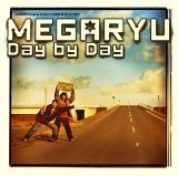 MEGARYU - Day by Day