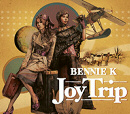 BENNIE K - Joy Trip